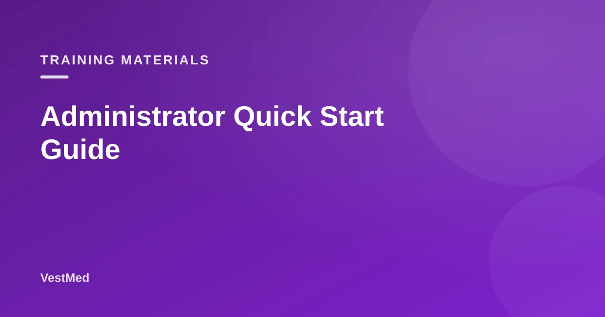 Administrator Quick Start Guide — VestMed respiratory protection resource
